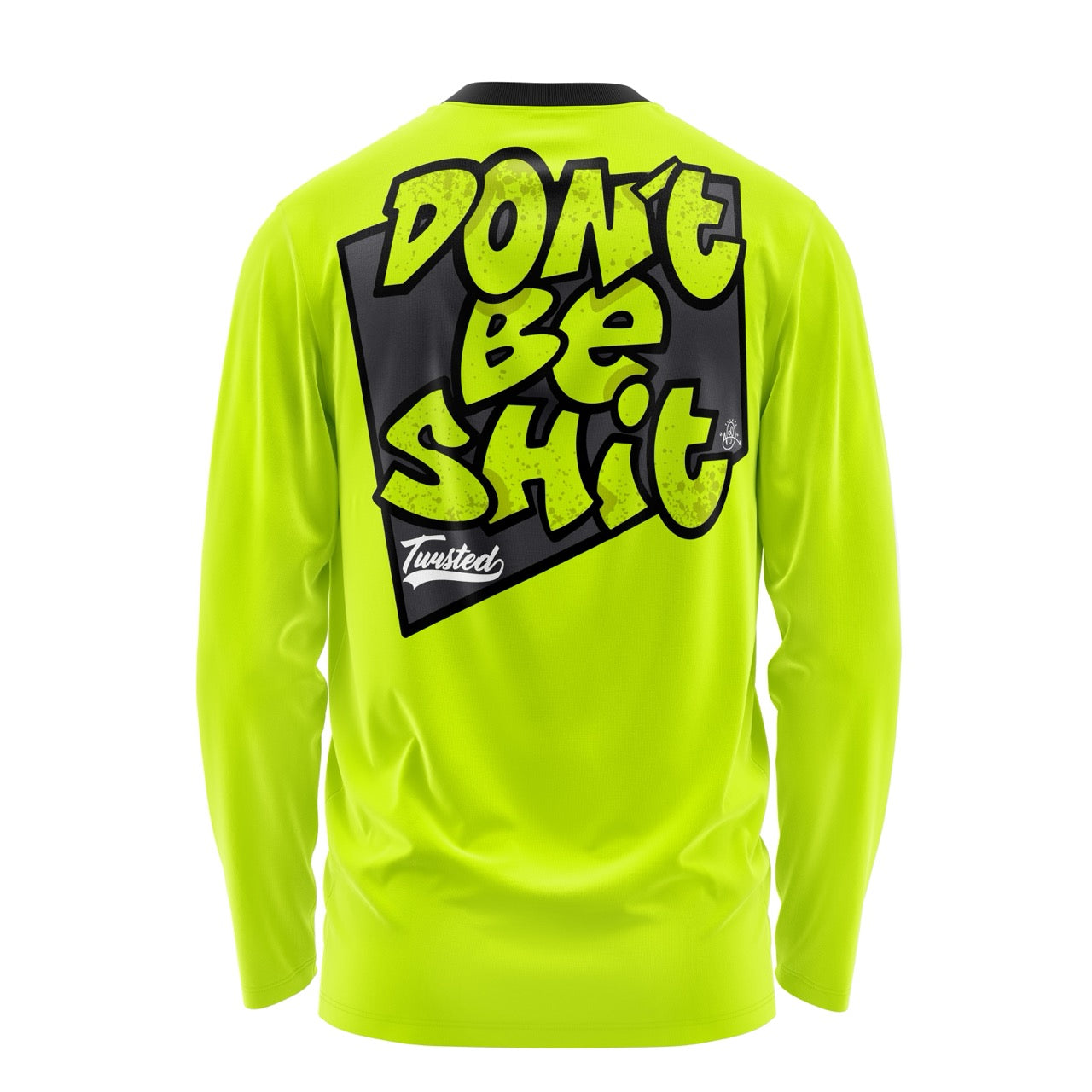 Don't Be Shit - Long Sleeve - Lucid
