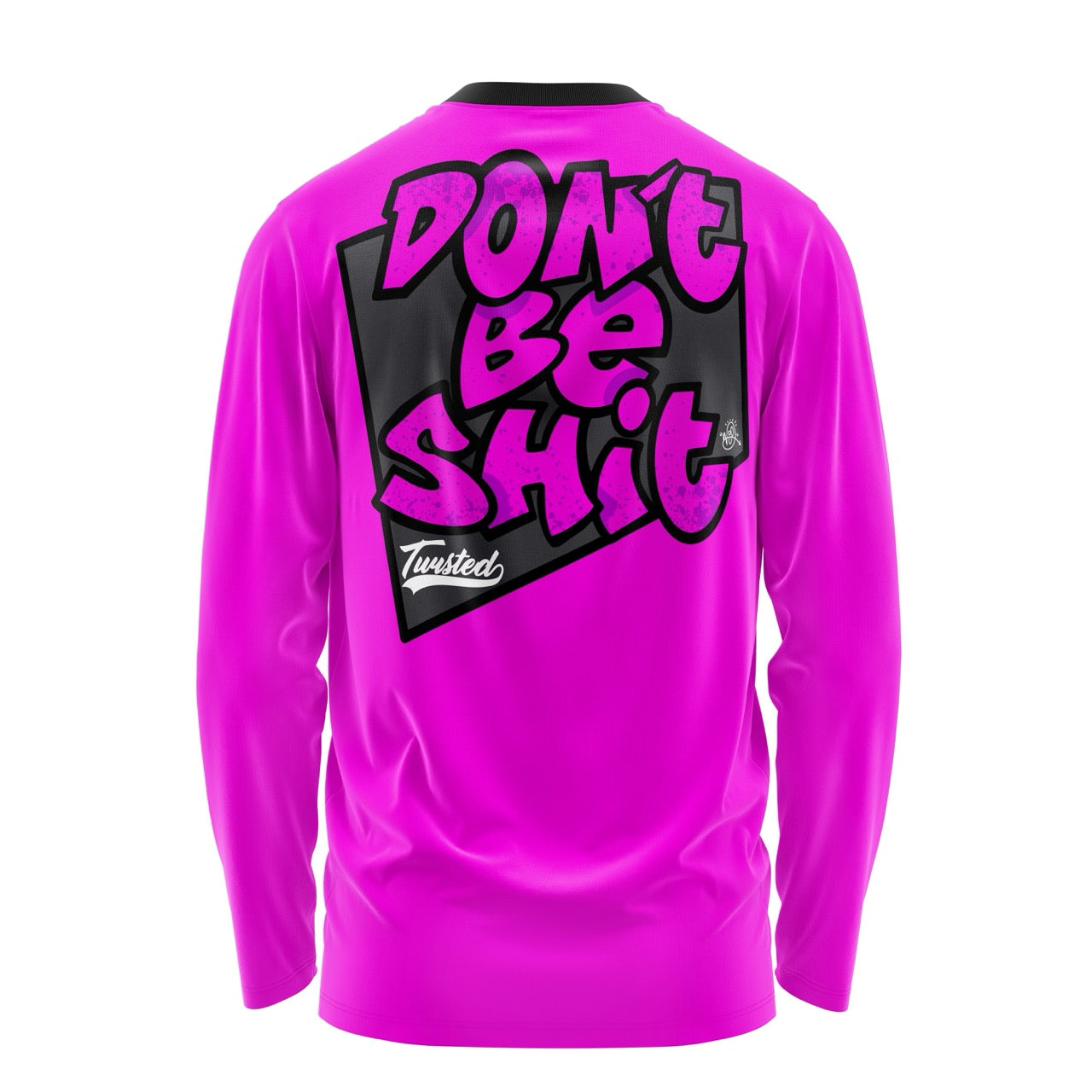 Don't Be Shit - Long Sleeve - Pink